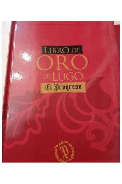 LIBRO DE ORO DE LUGO IMÁGENES DE UN SIGLO.